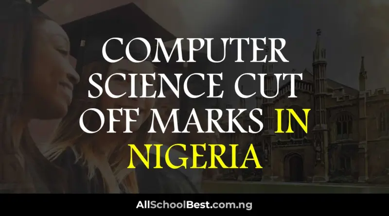 Cut-off Marks for Computer Science in Nigerian Universities